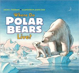 Where Do Polar Bears Live? (Let's-Read-and-Find... Science 2)