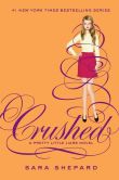 Book Cover Image. Title: Pretty Little Liars #13:  Crushed, Author: Sara Shepard