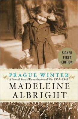 Prague Winter: A Personal Story of Remembrance and War, 1937-1948