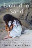 Book Cover Image. Title: Etched in Sand, Author: Regina Calcaterra