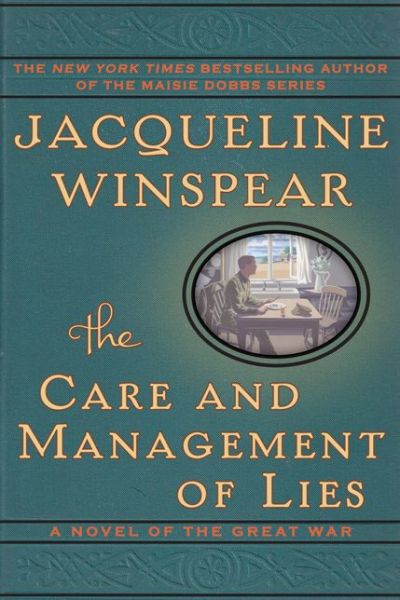 The Care and Management of Lies: A Novel of the Great War