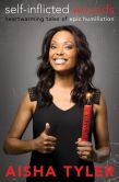 Book Cover Image. Title: Self-Inflicted Wounds:  Heartwarming Tales of Epic Humiliation, Author: Aisha Tyler