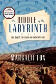 Book Cover Image. Title: The Riddle of the Labyrinth:  The Quest to Crack an Ancient Code, Author: Margalit  Fox