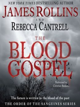 The Blood Gospel: Order of the Sanguines Series, Book 1