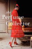 Book Cover Image. Title: The Perfume Collector:  A Novel, Author: Kathleen Tessaro