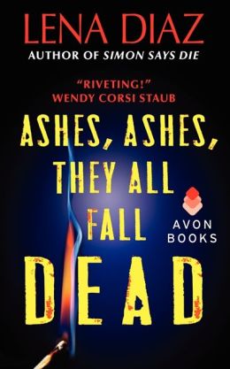 Ashes, Ashes, They All Fall Dead Lena Diaz