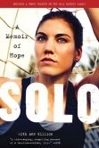 Book Cover Image. Title: Solo:  A Memoir of Hope, Author: Hope Solo