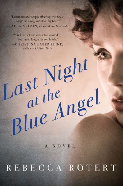 Last Night at the Blue Angel: A Novel