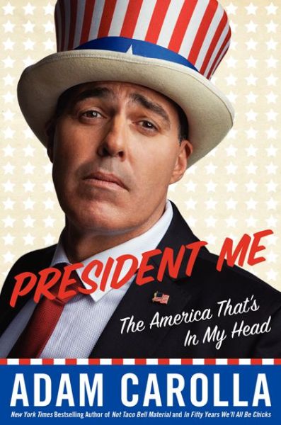 President Me: The America That's in My Head