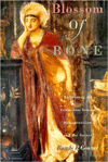 Blossom of Bone: Reclaiming the Connections Between Homoeroticism and the Sacred
