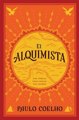 El alquimista: Una fabula para seguir tus suenos (The Alchemist)