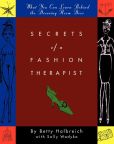 Book Cover Image. Title: Secrets of a Fashion Therapist:  What You Can Learn Behind the Dressing Room Door, Author: Betty Halbreich