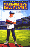 Make-Believe Ball Player