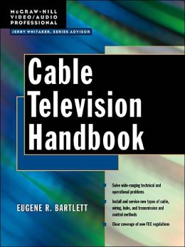 Cable Television Handbook Eugene R. Bartlett