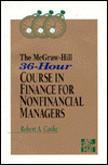 McGraw-Hill Thirty-Six Hour Course in Finance for Non-Financial Managers