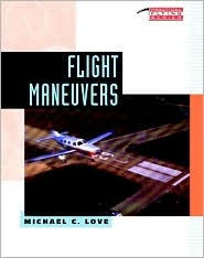 Flight Maneuvers Michael Charles Love