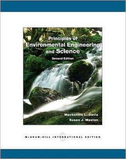Principles of Environmental Engineering and Science Mackenzie L. Davis and Susan J. Masten