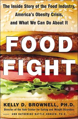 Food Fight: The Inside Story of America's Obesity Crisis - and What We Can Do about It