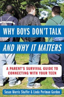 Why Boys Don't Talk - and Why it Matters Linda Perlman Gordon