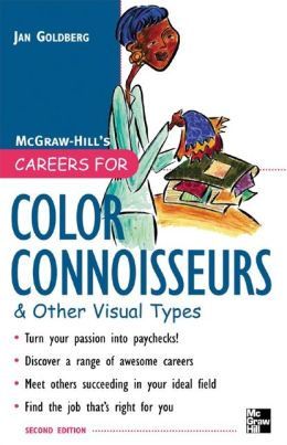 Careers for Color Connoisseurs And Other Visual Types, Second edition (Careers For Series) Jan Goldberg