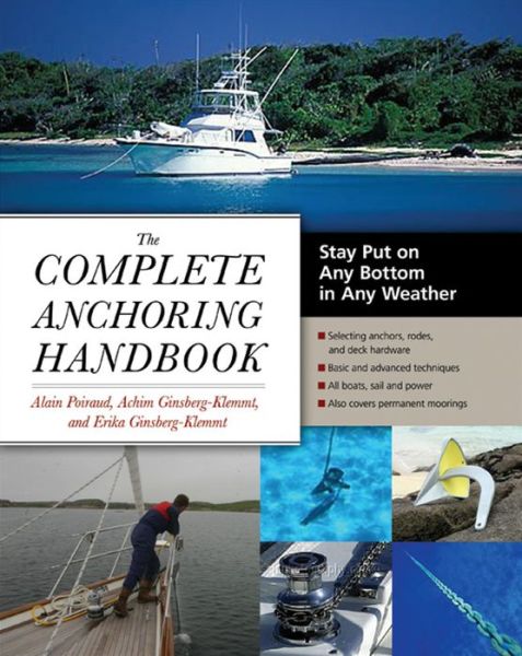 Electronics ebooks free download The Complete Anchoring Handbook: Stay Put on Any Bottom in Any Weather English version