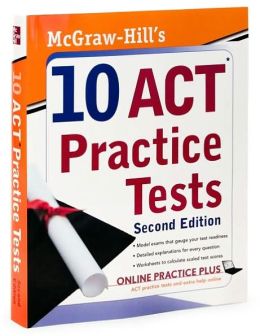 McGraw-Hill's 10 ACT Practice Tests, 2nd Edition