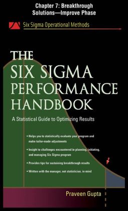 The Six Sigma Performance Handbook, Chapter 7 - Breakthrough Solutionss¿p