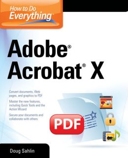 How to Do Everything Adobe Acrobat X