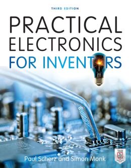 Practical Electronics for Inventors Paul Scherz