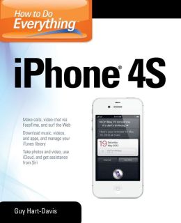 How to Do Everything iPhone 4S Guy Hart-Davis