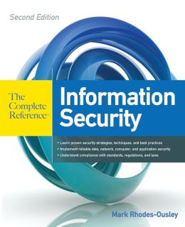 Information Security The Complete Reference, Second Edition Mark Rhodes-Ousley