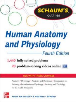 Schaum's Outlines Human Anatomy and Physiology Kent Van De Graaff, R. Rhees, Sidney Palmer