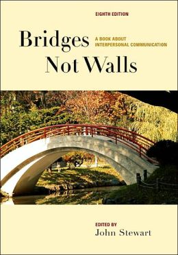 Bridges Not Walls: A Book about Interpersonal Communication