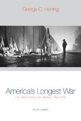 America's Longest War: The United States and Vietnam,1950-1975