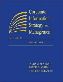 Corporate Information Strategy and Management: Text and Cases