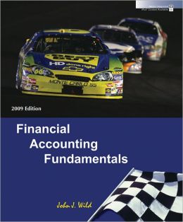 Financial Accounting Fundamentals 2009 Edition John J. Wild