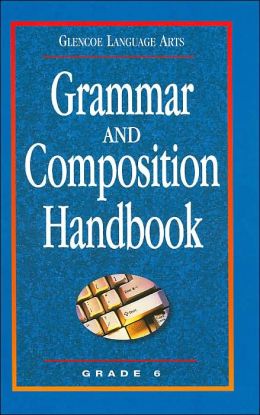 Grammar and Composition Handbook: Grade 6