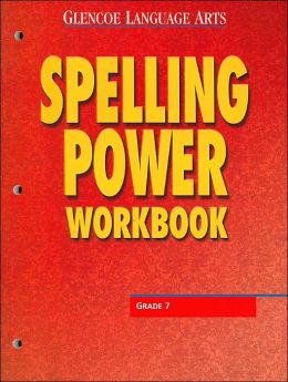 Spelling Power Workbook: Grade 7 (Glencoe Language Arts Series)