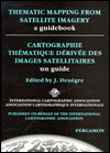 Thematic Mapping from Satellite Imagery, A Guidebook J. Denegre