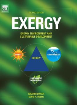 Exergy: energy, environment and sustainable development Ibrahim Dincer, Marc A. Rosen