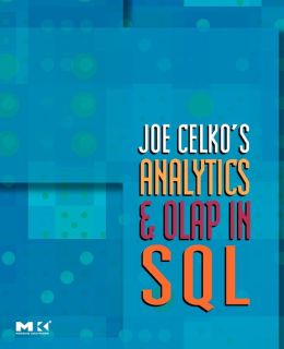 Joe Celko's Analytics and OLAP in SQL Joe Celko