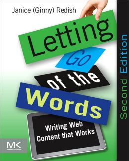 Letting Go of the Words: Writing Web Content that Works