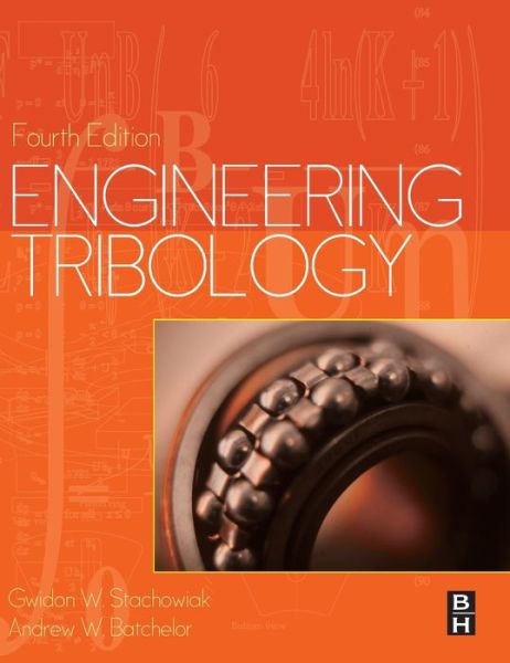 Download book pdf online free Engineering Tribology by Gwidon Stachowiak, Andrew W Batchelor