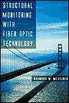 Structural Monitoring with Fiber Optic Technology