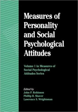 Measures Of Personality And Social Psychological Attitudes