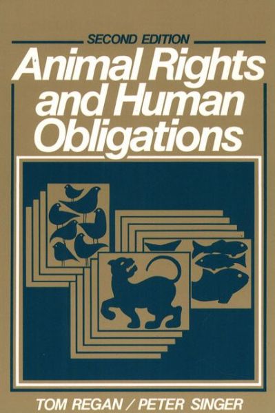 Animal Rights and Human Obligations