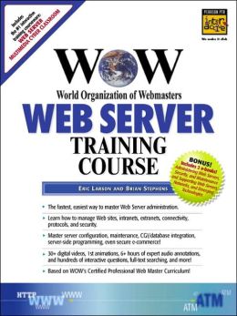 WOW World Organization of Webmasters Web Server Training Course (Complete Training Course Series) Eric Larson and Brian Stephens