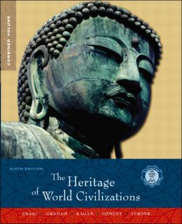 The Heritage of World Civilizations Combined Volume