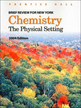 Brief Review in Chemistry 2003: The Physical Setting Patrick Kavanah