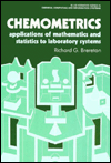 Chemometrics: Applications of Mathematics and Statistics to Laboratory Systems